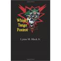 Whisky Tango Foxtrot Paperback – September 24, 2011  by Lynne M. Black Jr.  (Aut