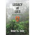 Legacy of Lies: Over the Fence in Laos Paperback – July 26, 2019 by Henry G. Gol