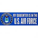 My Daughter is in the Air Force Bumper Sticker