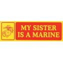 My Sister Is A Marine Bumper Sticker