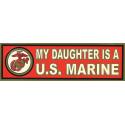 My Daughter Is A US Marine Bumper Sticker