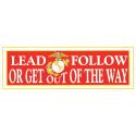USMC Lead, Follow, Or Get Out Of The Way Bumper Sticker