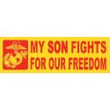 USMC My Son Fights For Our Freedom Bumper Sticker