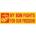 USMC My Son Fights For Our Freedom Bumper Sticker