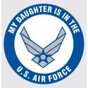My Daughter is in the US Air Force with Wing Logo Decal