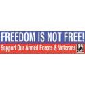 Freedom Is Not Free Support Our Armed Forces and Veterans Bumper Sticker