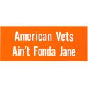 American Vets Ain't Fonda Jane  Decal