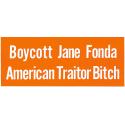 Jane Fonda - American Traitor Bitch Decal