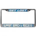 GET LOST Support Search and Rescue License Plate Frame 