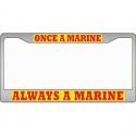 Once A Marine Always A Marine Auto License Plate Frame
