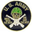 Army, mess with the best, die like the rest pin