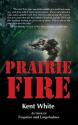 Prairie Fire -Kent White