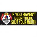 Vietnam "If You Haven't Been There Shut Your Mouth" Bumper Sticker
