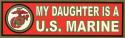 My Daughter Is A US Marine Bumper Sticker
