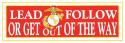USMC Lead, Follow, Or Get Out Of The Way Bumper Sticker