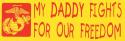 USMC My Daddy Fights For Our Freedom Bumper Sticker 