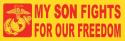 USMC My Son Fights For Our Freedom Bumper Sticker