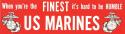 US Marines, When You’re The Finest, It’s Hard To Be Humble EGA Logo Bumper Stick