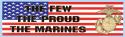 The Few The Proud The Marines Bumper Sticker