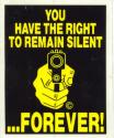 You Have the Right to Remain Silent  Decal