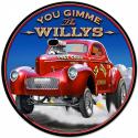 28 X 28 ROUND METAL SIGN - GIMME THE WILLYS