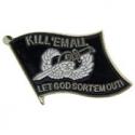 Army Kill'em all Pin