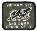 Vietnam Vet and Damn Proud Of It Patch Vietnam Vet and Damn Proud Of It Patch