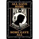  POW MIA SOME GAVE ALL ALUMINUM Sign 