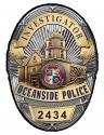 Oceanside Police (Investigator) Department Badge all Metal Sign with your badge 